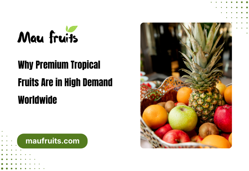 premium tropical fruits