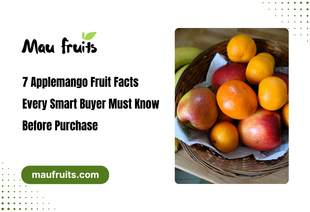 7 Applemango Fruit Facts Every Smart Buyer Must Know Before Purchase